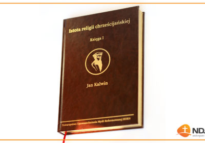 Recenzja: Pierwsze polskie wydanie “Istoty religii chrześcijańskiej” Jana Kalwina