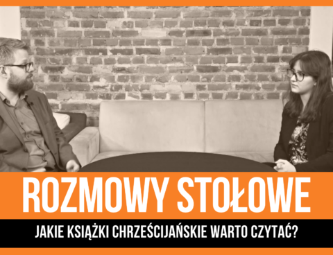 Jakie książki chrześcijańskie warto czytać?
