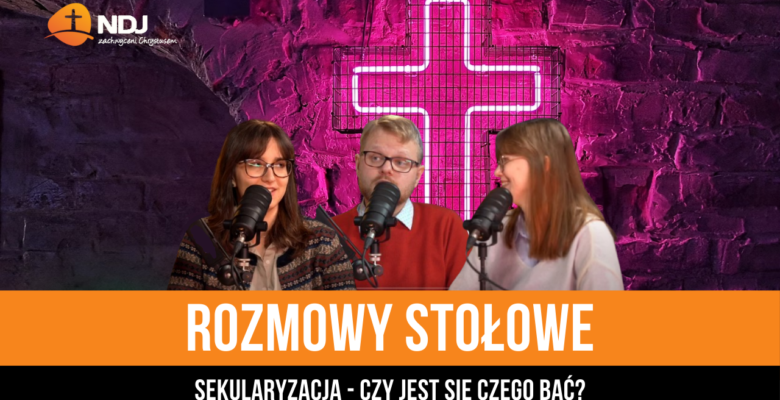 Sekularyzacja — czy jest się czego bać?