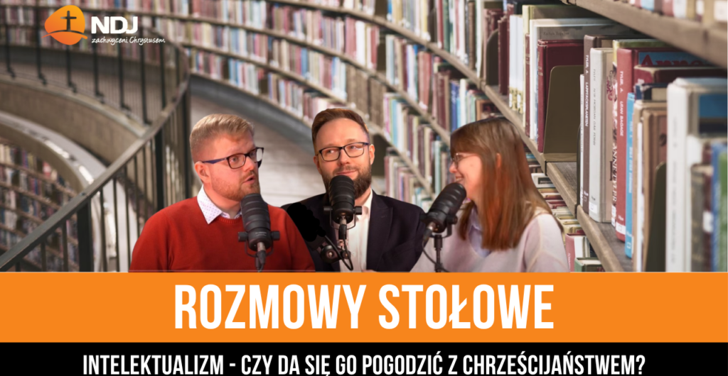 Intelektualizm — czy da się go pogodzić z chrześcijaństwem?