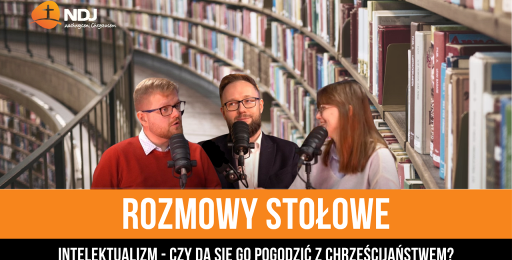 Intelektualizm — czy da się go pogodzić z chrześcijaństwem?