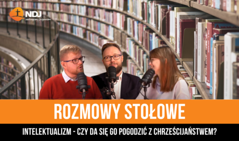 Intelektualizm — czy da się go pogodzić z chrześcijaństwem?